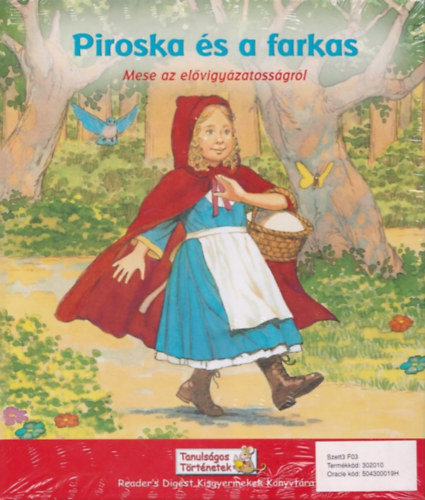 Piroska s a farkas (Mese az elvigyzatossgrl) - A dzsungel knyve (Mese a hsgrl) - Midasz kirly s az arany (Mese a kapzsisgrl)