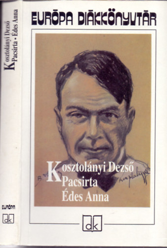 Kosztol�nyi Dezs� - Pacsirta + �des Anna