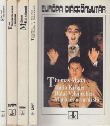 Thomas Mann, Moliére, Bohumil Hrabal, Robert Musil - 4 db. Európa diákkönyvtár (Tonio Kröger - Halál Velencében - Mario és a varázsló + Hat színmű + Táncórák idősebbeknek és haladóknak + Törless iskolaévei)