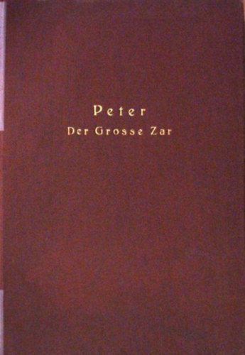 Erhard Breitner - Peter der Grosse Zar - Ru�land an der Wende