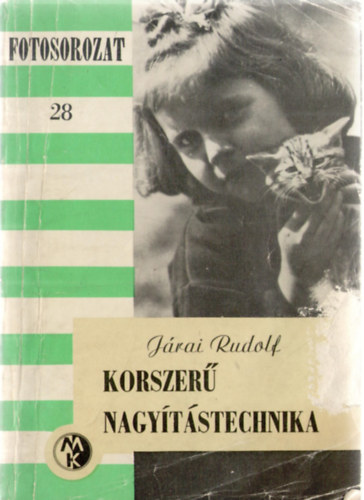 Jrai Rudolf - Korszer nagytstechnika (Fotosorozat 28)
