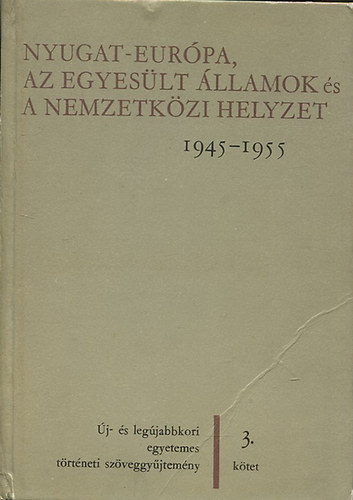 Zsigmond L�szl�; Babir�k Ilona; Balogh Andr�s - Nyugat-Eur�pa, az Egyes�lt �llamok �s a nemzetk�zi helyzet 3.