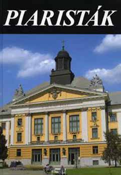 Bori�n Tibor; Koltai Andr�s; Legeza L�szl� - Piarist�k