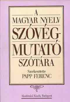 Papp Ferenc (szerk.) - A magyar nyelv szvgmutat sztra
