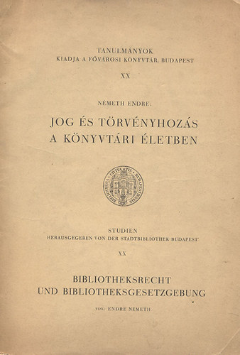 Nmeth Endre - Jog s trvnyhozs a knyvtri letben (Klnlenyomat)