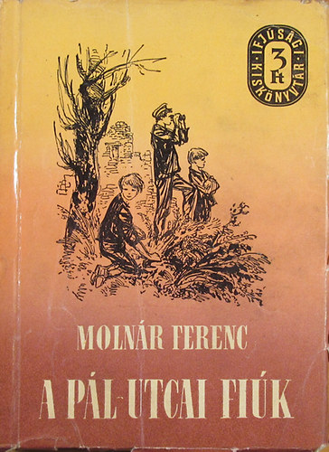 Molnr Ferenc - A Pl utcai fik