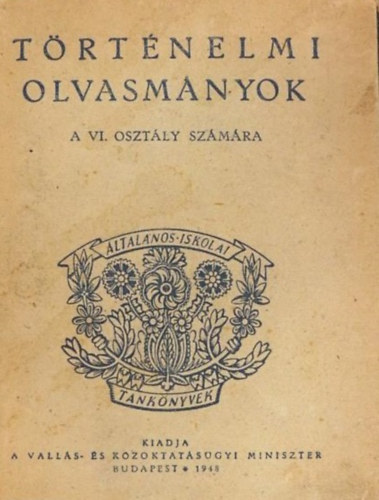 Kosry Domonkos-Vajda Gyrgy Mihly - Trtnelmi olvasmnyok a VI. osztly szmra