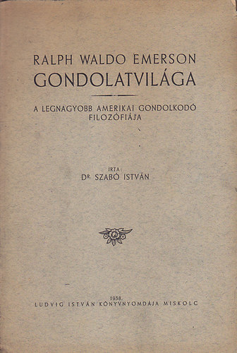 Dr. Szabó István - Ralph Waldo Emerson gondolatvilága
