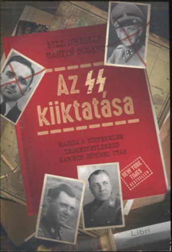 Bill O'Reilly, Martin Dugard - Az SS kiiktatsa