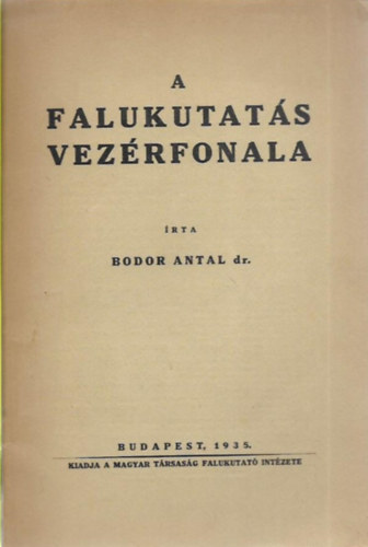 Bodor Antal dr. - A falukutats vezrfonala