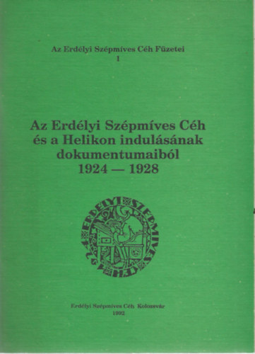 Mózes Huba - Az Erdélyi Szépmíves Céh és a Helikon indulásának dokumentumaiból 1924-1928