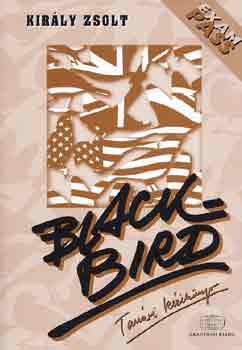 Kirly Zsolt - Blackbird - Tanri kziknyv, megoldkulcs s szvegknyv