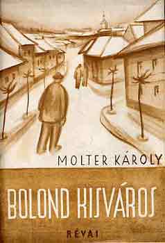 Molter Kroly - Bolond kisvros