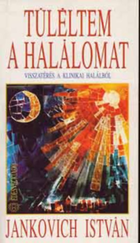Jankovich Istvn - Tllem a hallomat-Visszatrs a klinikai hallbl (desvz kft)