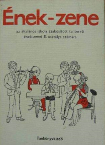 Nemesszeghyn Szenkirlyi Mrta, Szab Helga - nek-zene az ltalnos iskola szakostott tanterv nek-zenei 8. osztlya szmra