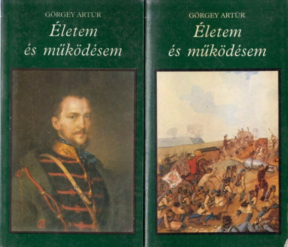 Grgey Artr - letem s mkdsem Magyarorszgon 1848-ban s 1849-ben I-II.