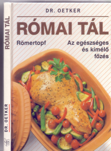 Dr. Oetker - R�mai t�l - R�mertopf - Az eg�szs�ges �s k�m�l� f�z�s
