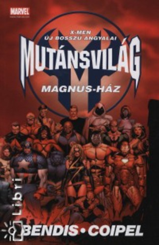 Bendis, Brian Michael; Coipel, Olivier - Mutnsvilg - Magnus-hz