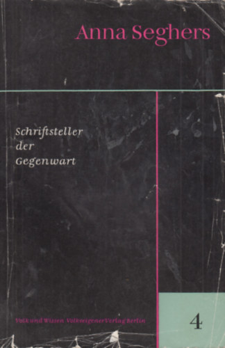 Anna Seghers - Schriftsteller der Gegenwart 4