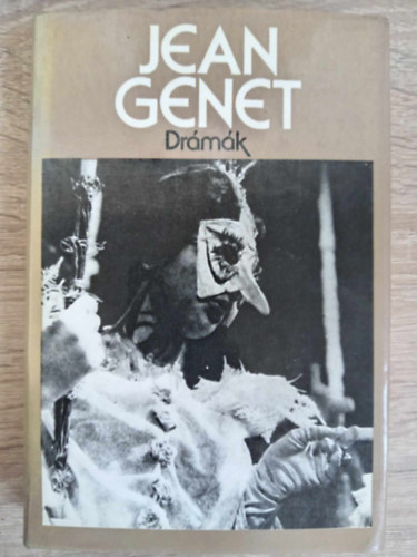 Jean Genet, Ford.: Bognár Róbert, Nagy Péter (ford.), Tellér Gyula (ford.) - Jean Genet Drámák: A cselédek / Az erkély / A négerek / A paravánok /