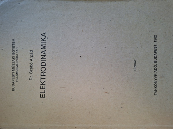Dr. Szab rpd - Elektrodinamika (kzirat)