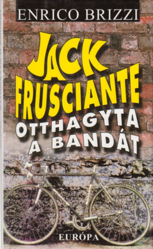 Enrico Brizzi - Jack Frusciante otthagyta a bandt