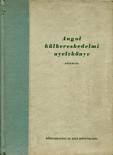 Simonyi-Szkcs-Grg-Stux - Angol klkereskedelmi nyelvknyv