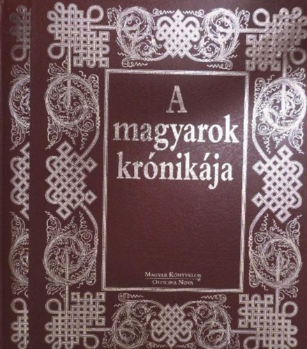 Glatz Ferenc  (szerk.) - A magyarok krnikja (dszkiads)- tokban