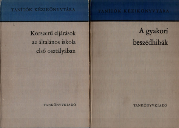 Dr Csoma Vilmos, Szab Lszl (szerk.) - 2 db Pedaggia knyv egytt: A gyakori beszdhibk, Korszer eljrsok az ltalnos iskola els osztlyban. - Tantk kziknyvtra.