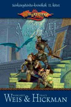 Margaret Weis; Tracy Hickman - A tli j srknyai (Dragon Lance)
