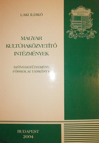 Magyar kultrakzvett intzmnyek szveggyjtemny