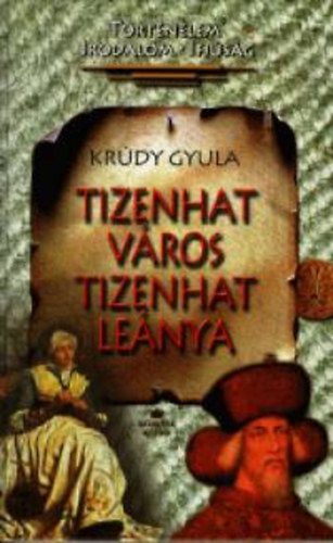 Krúdy Gyula - Tizenhat város tizenhat lánya