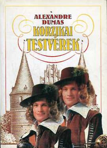 Alexandre Dumas - Korzikai testvrek