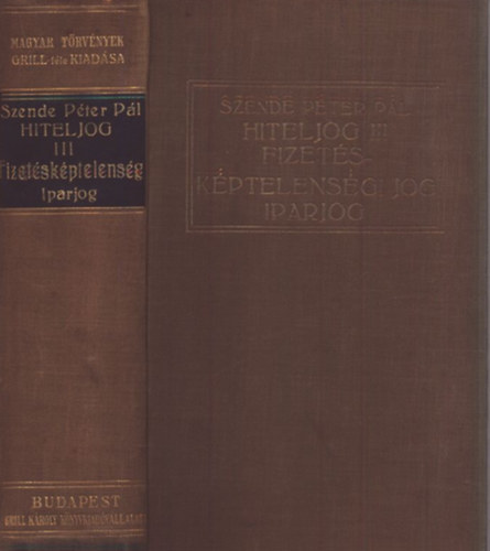 Szende Pter Pl Dr. - Magyar hiteljog III.- Fizetskptelensgi jog, Iparjog