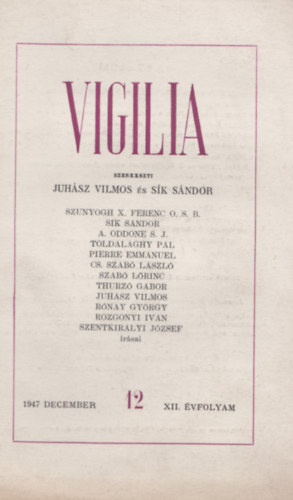 Juhsz Vilmos (szerk.), Sk Sndor (szerk.) - Vigilia 1947 december 12, XII. vfolyam