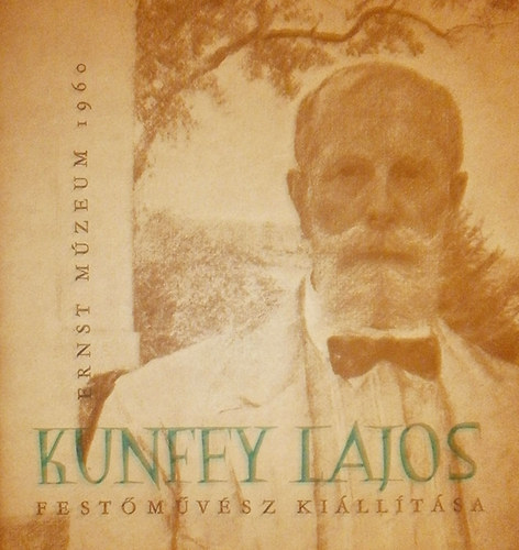 Bodn�r �va (szerk.) - Kunffy Lajos fest�m�v�sz ki�ll�t�sa