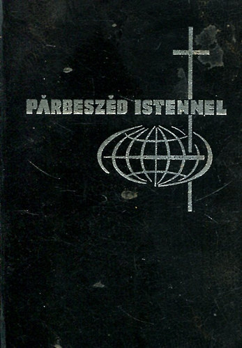 Cs�p�ny, Keszthelyi, Szab� - P�rbesz�d Istennel - imak�nyv katolikus h�veknek