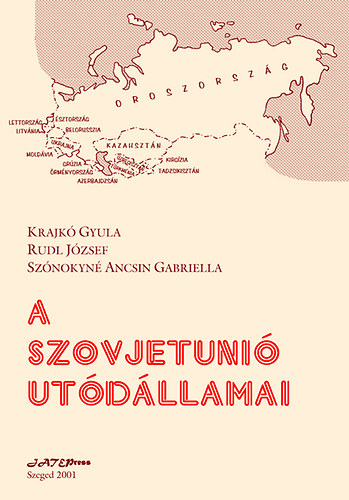 Sznokyn Ancsin Gabriella, Krajk Gyula, Kovcs Csaba - A Szovjetuni utdllamai