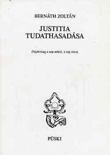 Bernth Zoltn - Justitia tudathasadsa - Npbrsg a np ellen