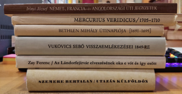 Steinert gota, Zay Ferenc, Vukovics Seb, Bethlen Mihly, Irnyi Jzsef - 6 db tinapl: Utazs klfldn; Az Lndorfejrvr elveszsnek oka e vt s gy estt; Vukovics Seb visszaemlkezsei 1849-re; Bethlen Mihly tinaplja [1691-1695]; Mercurius Veridicus 1705-1710; Nmet-, Francia- s Angolors