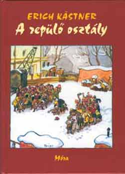 Erich Kstner - A repl osztly