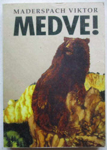 Maderspach Viktor - Medve!
