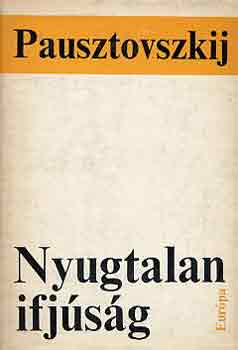 Pausztovszkij - Nyugtalan ifj�s�g