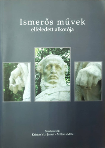 Kriston Vzi Jzsef (szerk.), Millisits Mt - Ismers mvek elfeledett alkotja