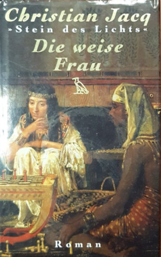 Christian Jacq - Die weise Frau