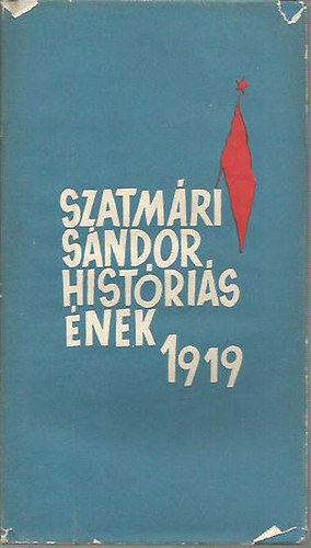 Szatm�ri S�ndor - Hist�ri�s �nek 1919