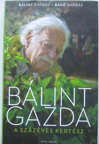Blint Gyrgy, Bn Andrs - Blint gazda, a szzves kertsz