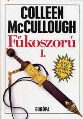Colleen McCullough - F�koszor� I.