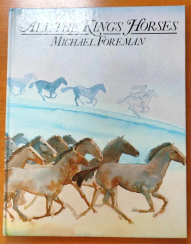 Michael Foreman - All the King's Horses