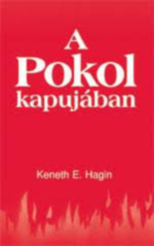 Kenneth E. Hagin - A pokol kapujában